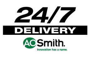 24/7 Delivery - A.O. Smith
